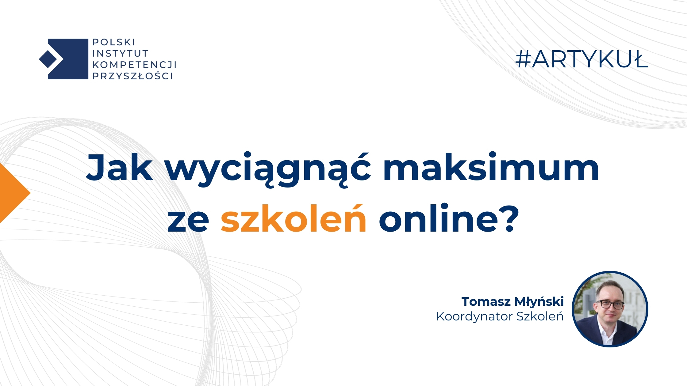 Grafika z napisem "Jak wyciągnąć maksimum ze szkoleń online?"