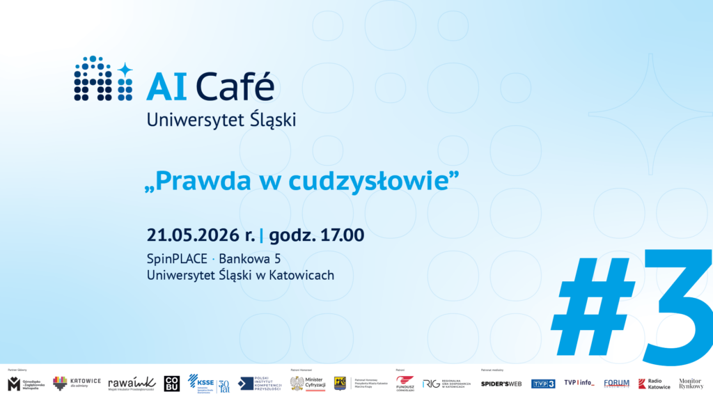 Grafika promująca AI Café #3 „Prawda w cudzysłowie" – 21 maja 2026, godz. 17:00, SpinPLACE, Uniwersytet Śląski w Katowicach, partner główny: Polski Instytut Kompetencji Przyszłości